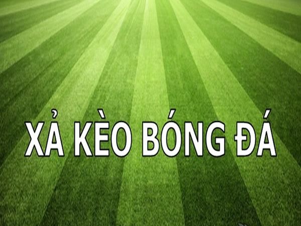 Xả kèo bóng đá